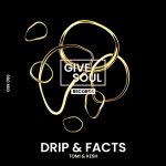 Drip & Facts EP GIve Soul Records
