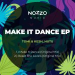 NM045 - Tomi&Kesh, HUTU - Make It Dance EP
